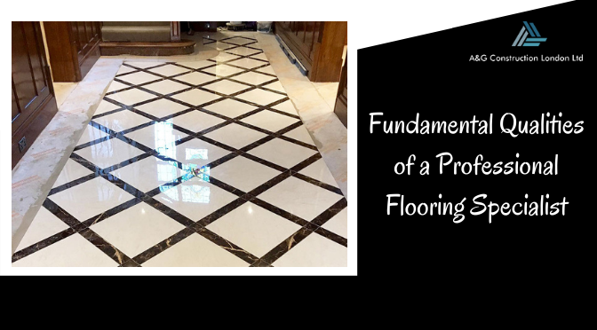 What are the Fundamental Qualities of a Professional Flooring Specialist?