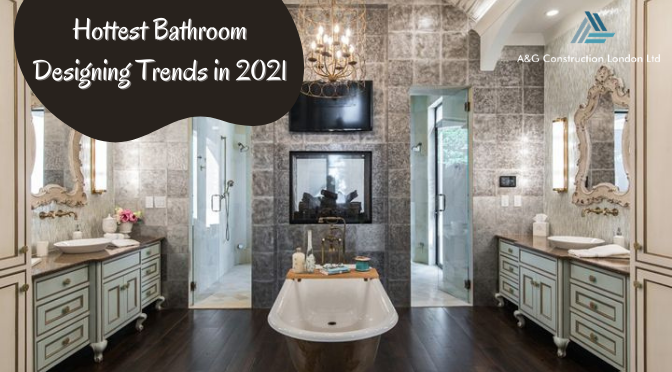 8 Hottest Bathroom Designing Trends That Will Dominate in 2021