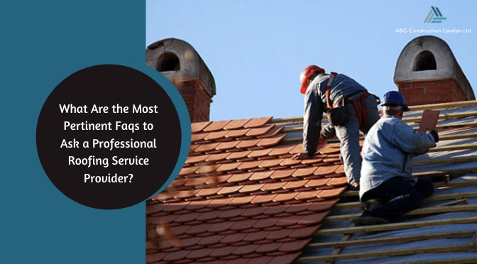 What Are the Most Pertinent Faqs to Ask a Professional Roofing Service Provider?