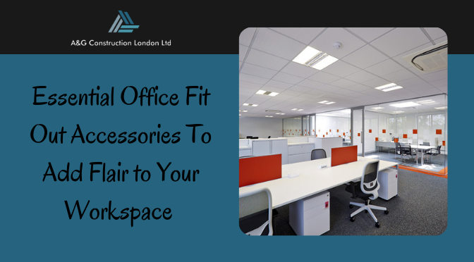 Essential Office Fit Out Accessories To Add Flair to Your Workspace